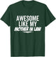 Awesome Like My Mother In Law Funny Sarcastic Joke Birthday T-Shirt - T-Shirt | Forest