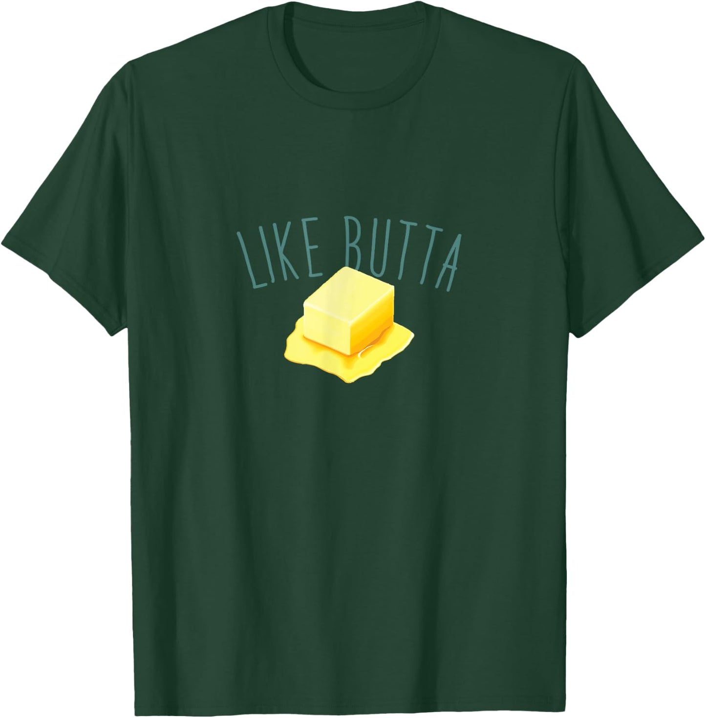 Like Butta, Melting Pat of Butter T-Shirt - T-Shirt | Forest