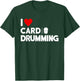 I Love Cardio Drumming Gym Fitness Class Workout T-Shirt - T-Shirt | Forest