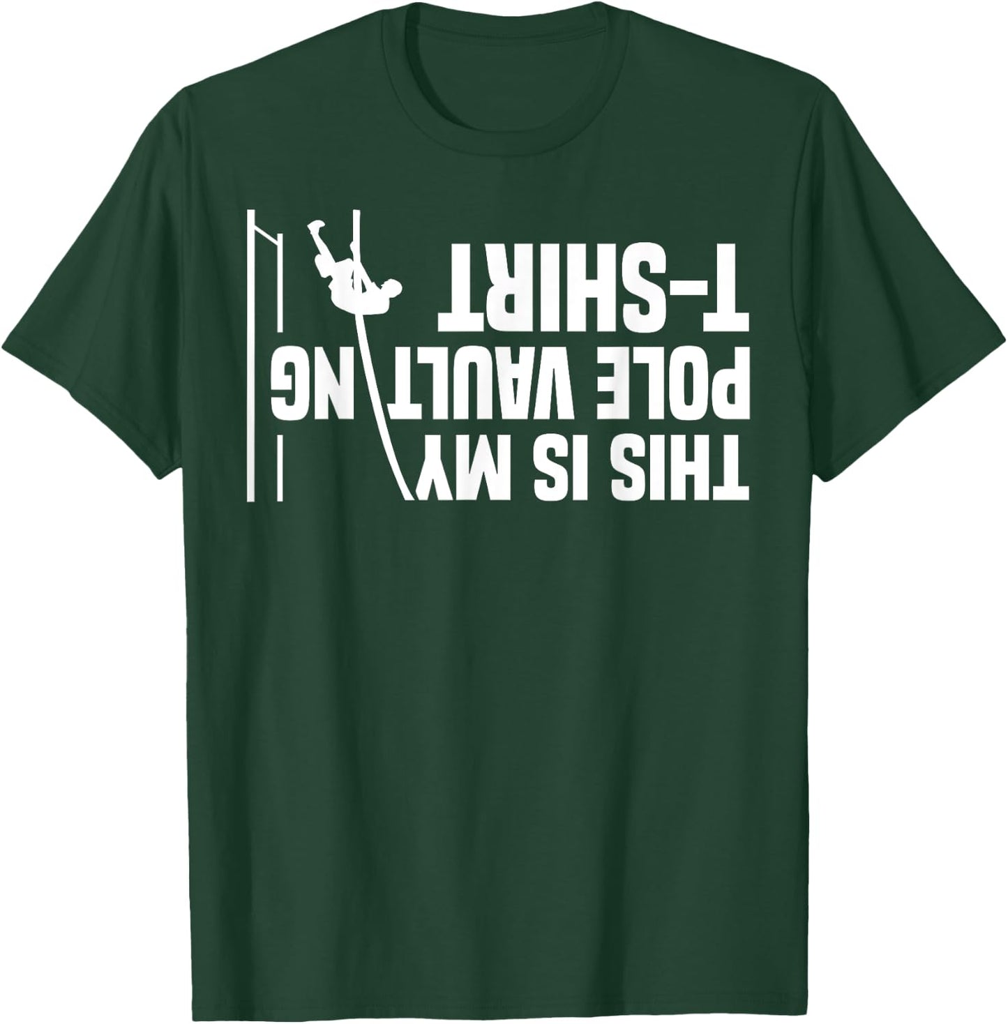 Funny Pole Vaulting Design Men Women Vaulter Track And Field T-Shirt - T-Shirt | Forest