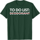 Funny Saying To Do List Deodorant Gym Exercises Women Men T-Shirt - T-Shirt | Forest