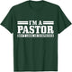 I'm A Pastor Don't Look So Surprised Funny Christian T-Shirt - T-Shirt | Forest
