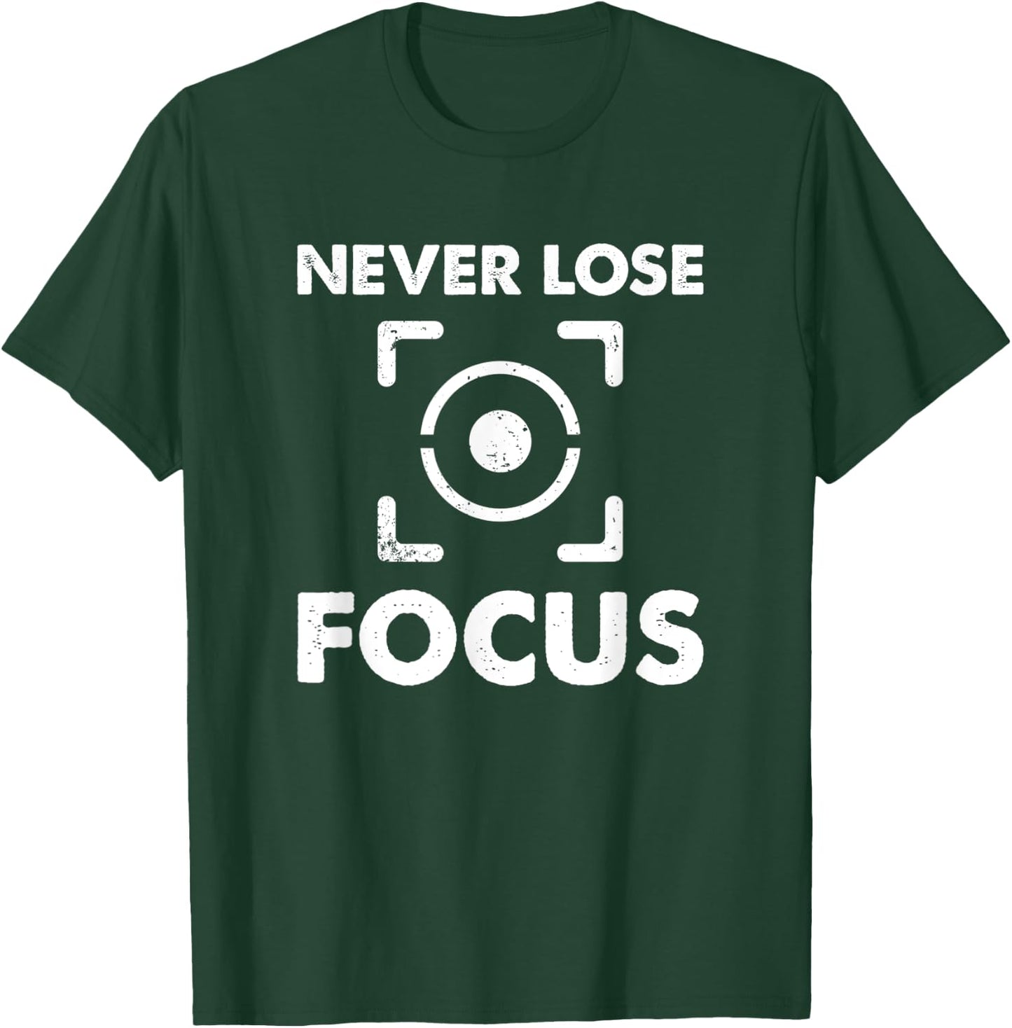 Never Lose Focus - Funny Photographer Videographer T-Shirt - T-Shirt | Forest