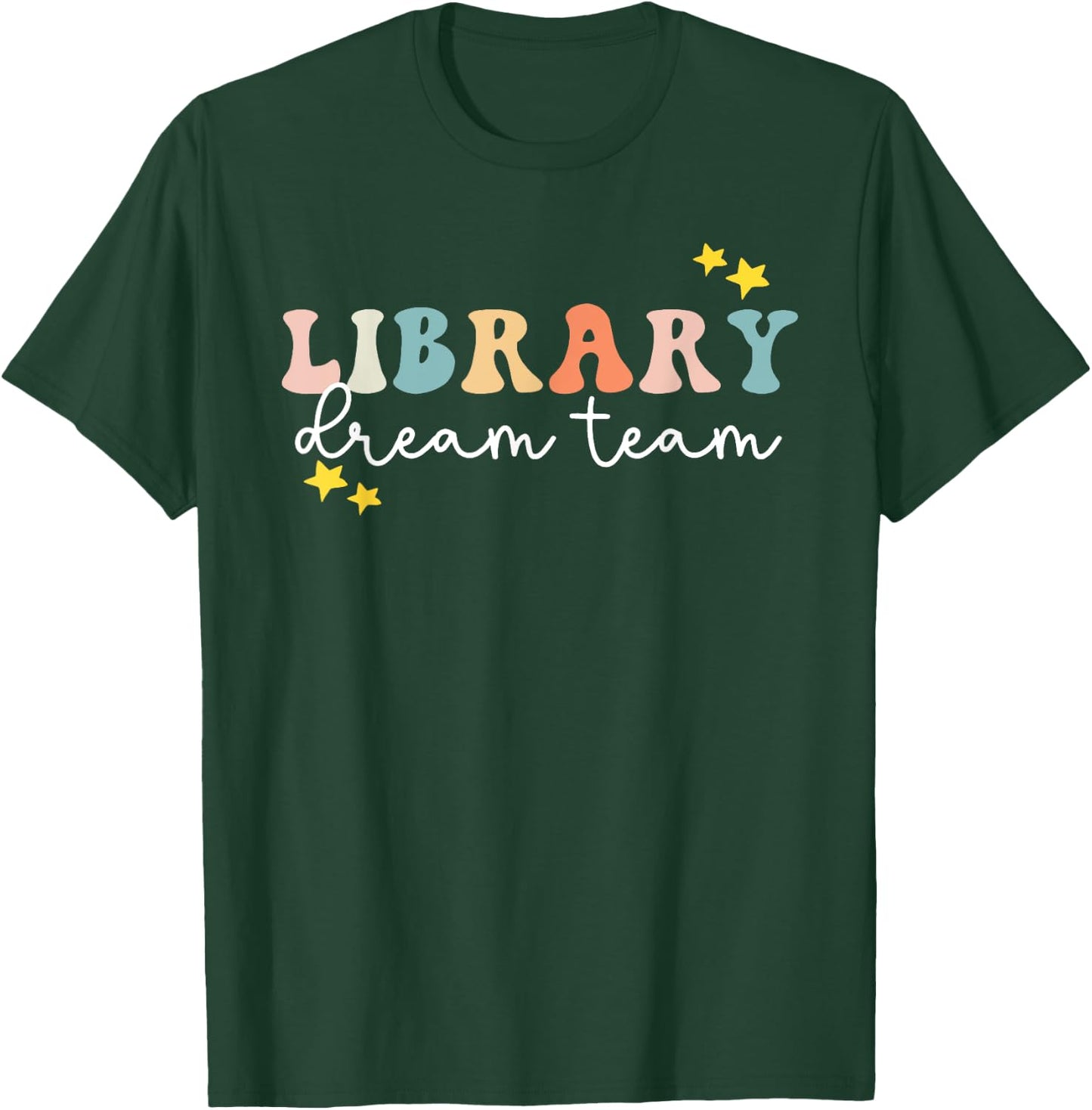 Library Dream Team Librarian Library Squad Crew Reading Coac T-Shirt - T-Shirt | Forest