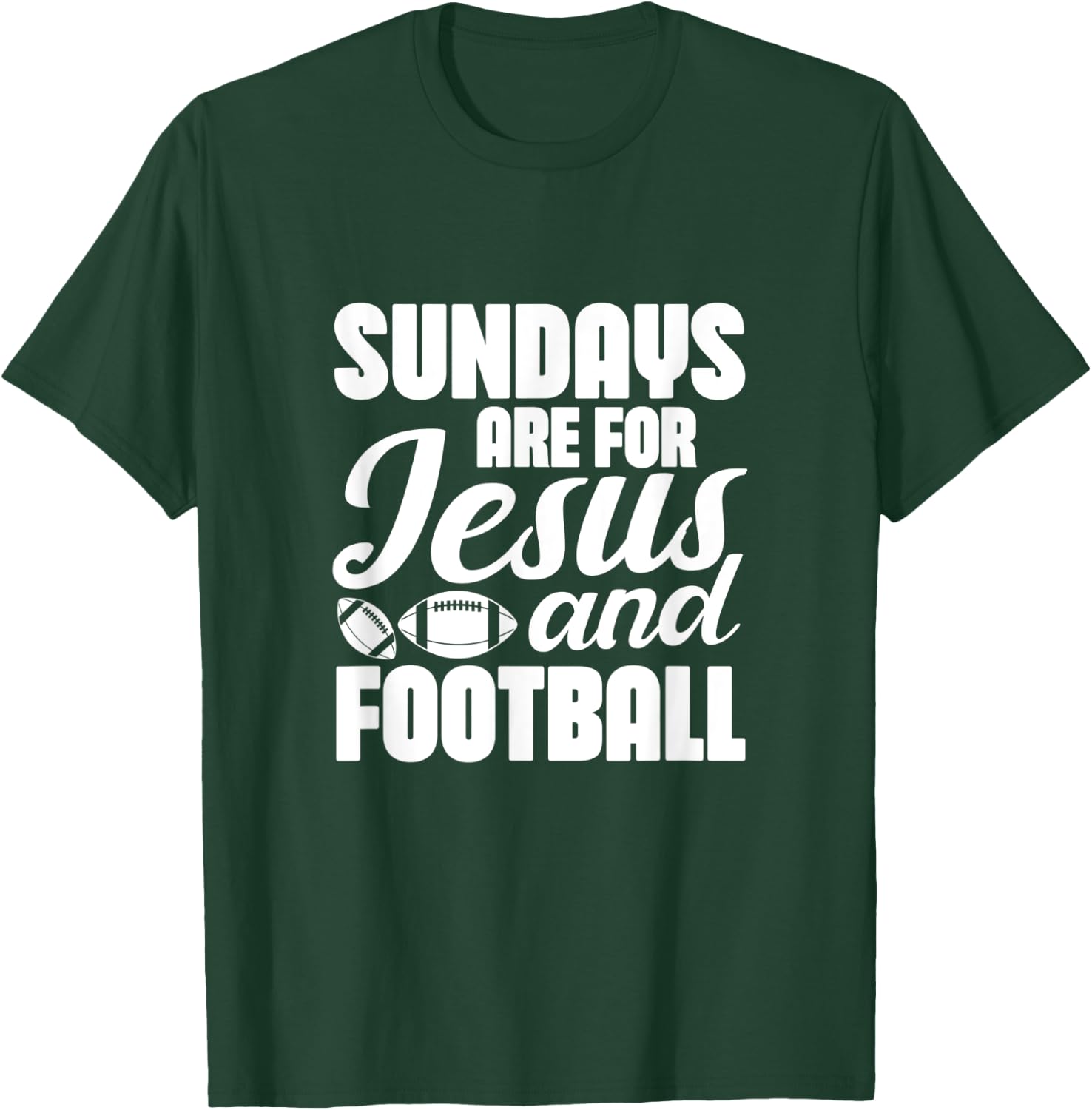 Football Christian Sundays Are For Jesus and Football T-Shirt - T-Shirt | Forest