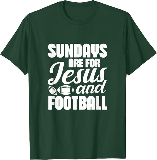 Football Christian Sundays Are For Jesus and Football T-Shirt - T-Shirt | Forest