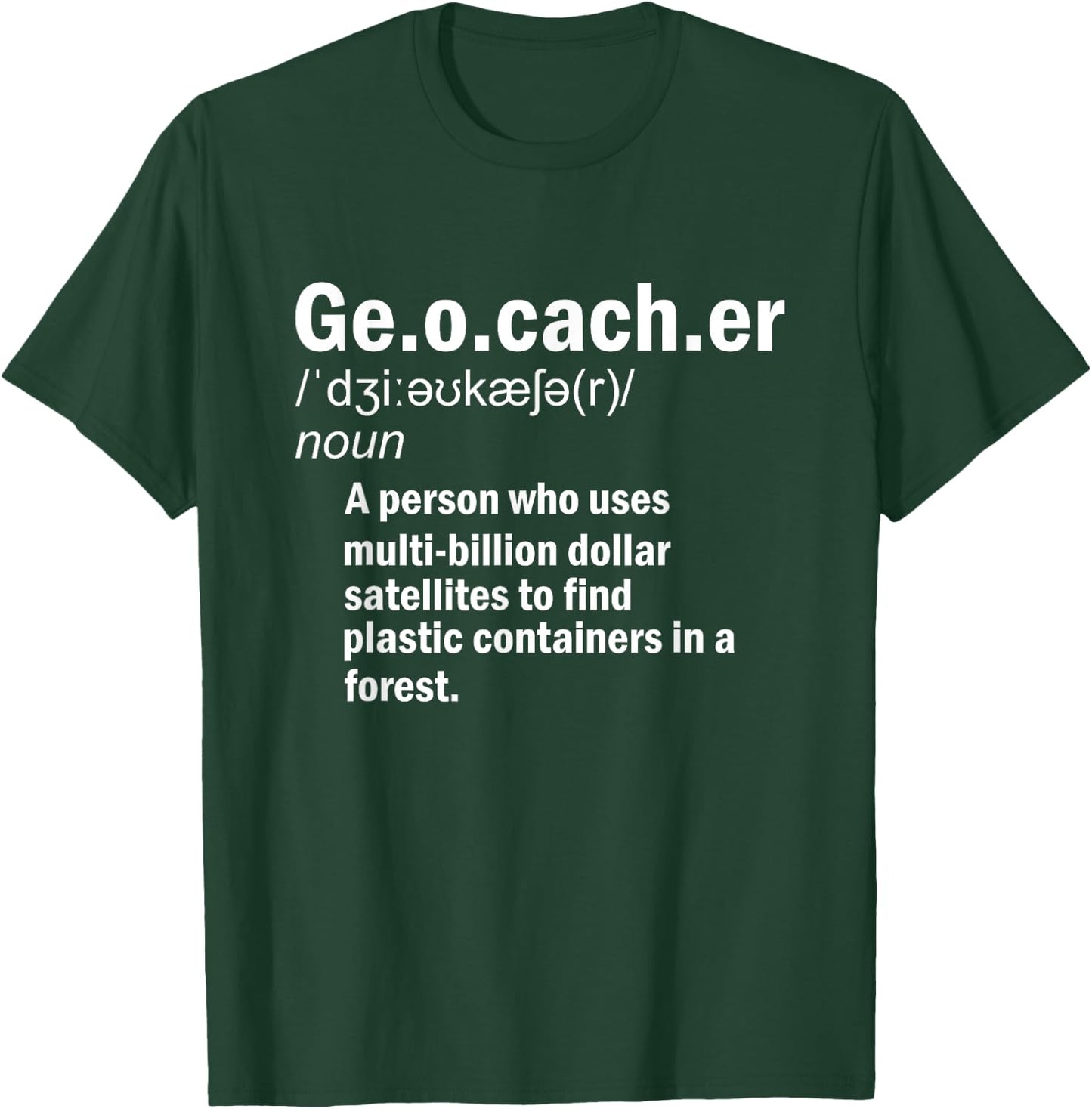 Geocaching Definition Geocacher T-Shirt - T-Shirt | Forest