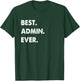 Admin Profession Best Admin Ever T-Shirt - T-Shirt | Forest