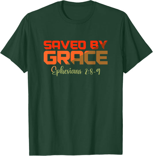 Christian Saved by Grace Bible Verse Ephesians 2:8-9 T-Shirt - T-Shirt | Forest