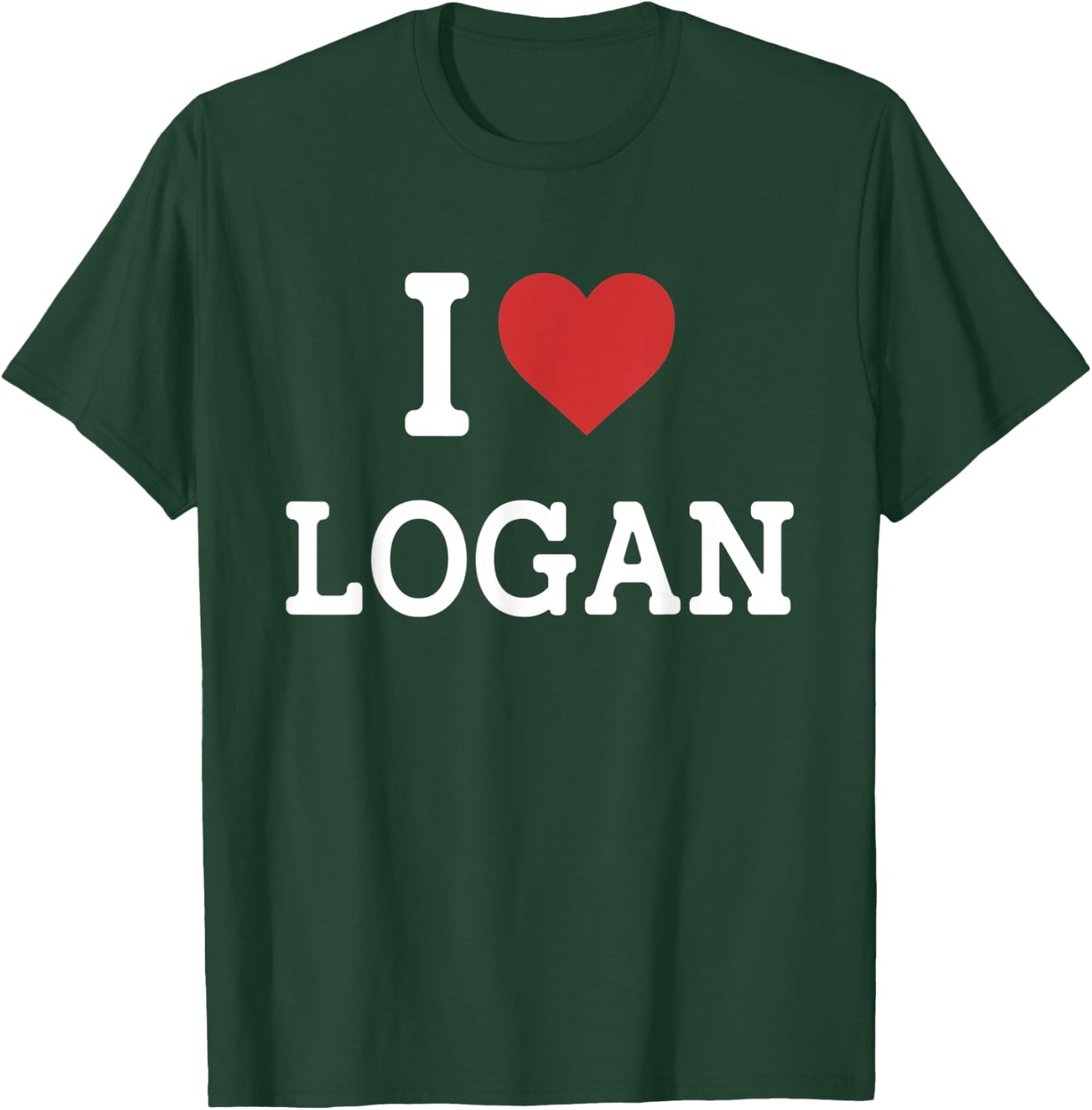 I Love Logan - I Heart Logan - Funny Gift Logan T-Shirt - T-Shirt | Forest