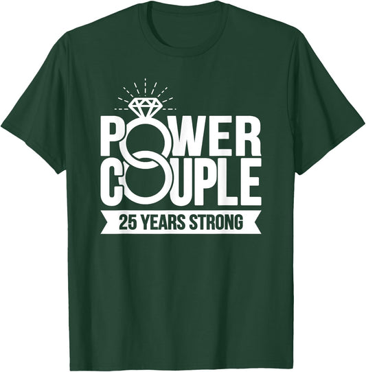 Married 25 Years - Power Couple - 25th Wedding Anniversary T-Shirt - T-Shirt | Forest
