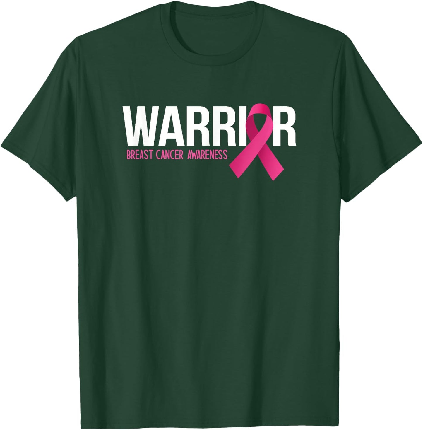 Warrior Breast Cancer Awareness Month Pink Ribbon Fighter T-Shirt - T-Shirt | Forest