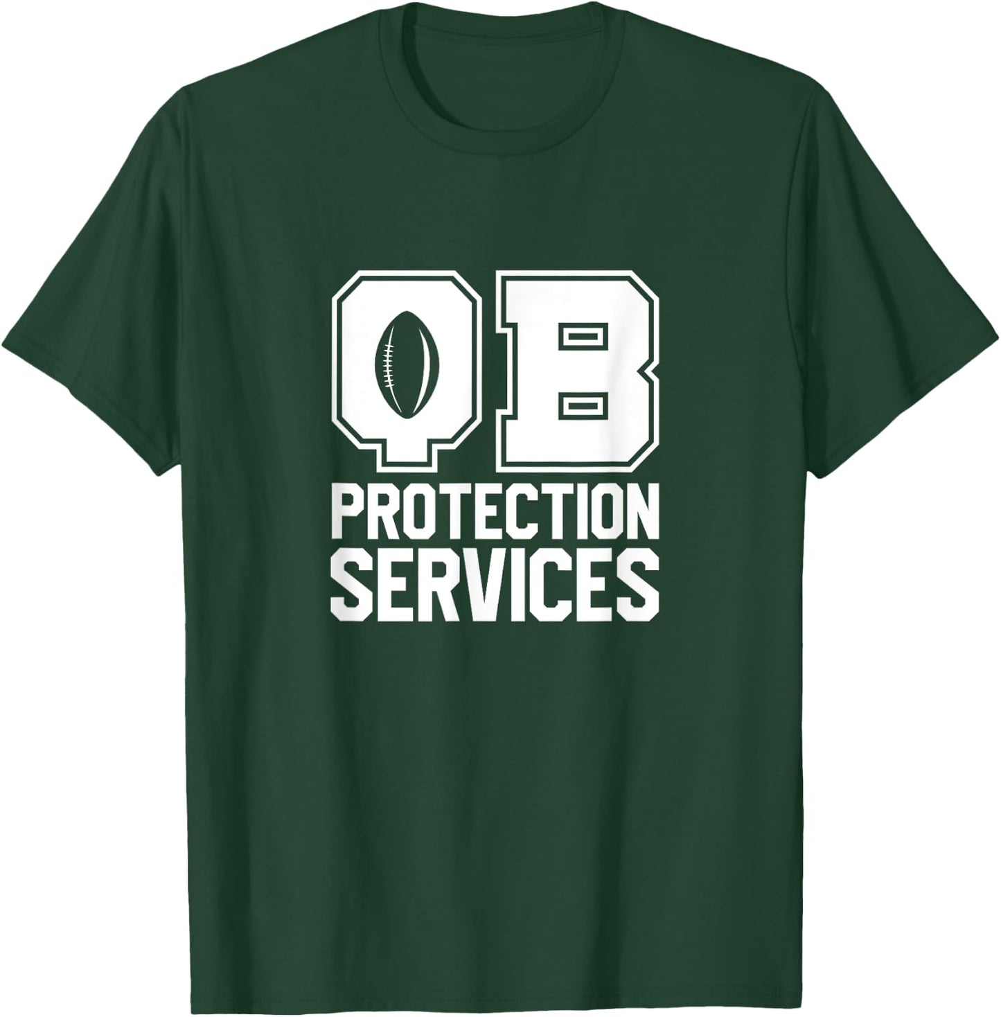 Football Quarterbacks Lineman QB Protection Services T-Shirt - T-Shirt | Forest
