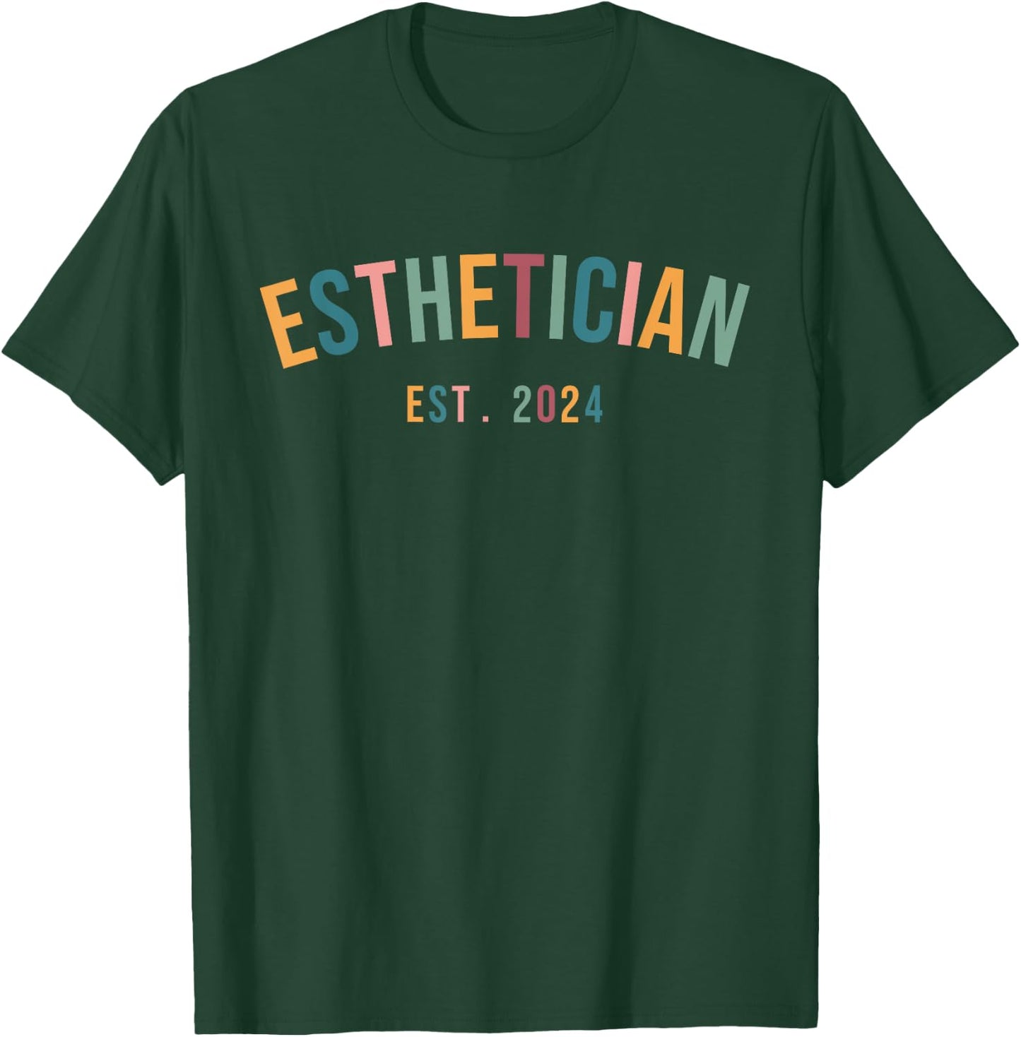 Aesthetician Class of 2024 Graduation Esthetician Est 2024 T-Shirt - T-Shirt | Forest