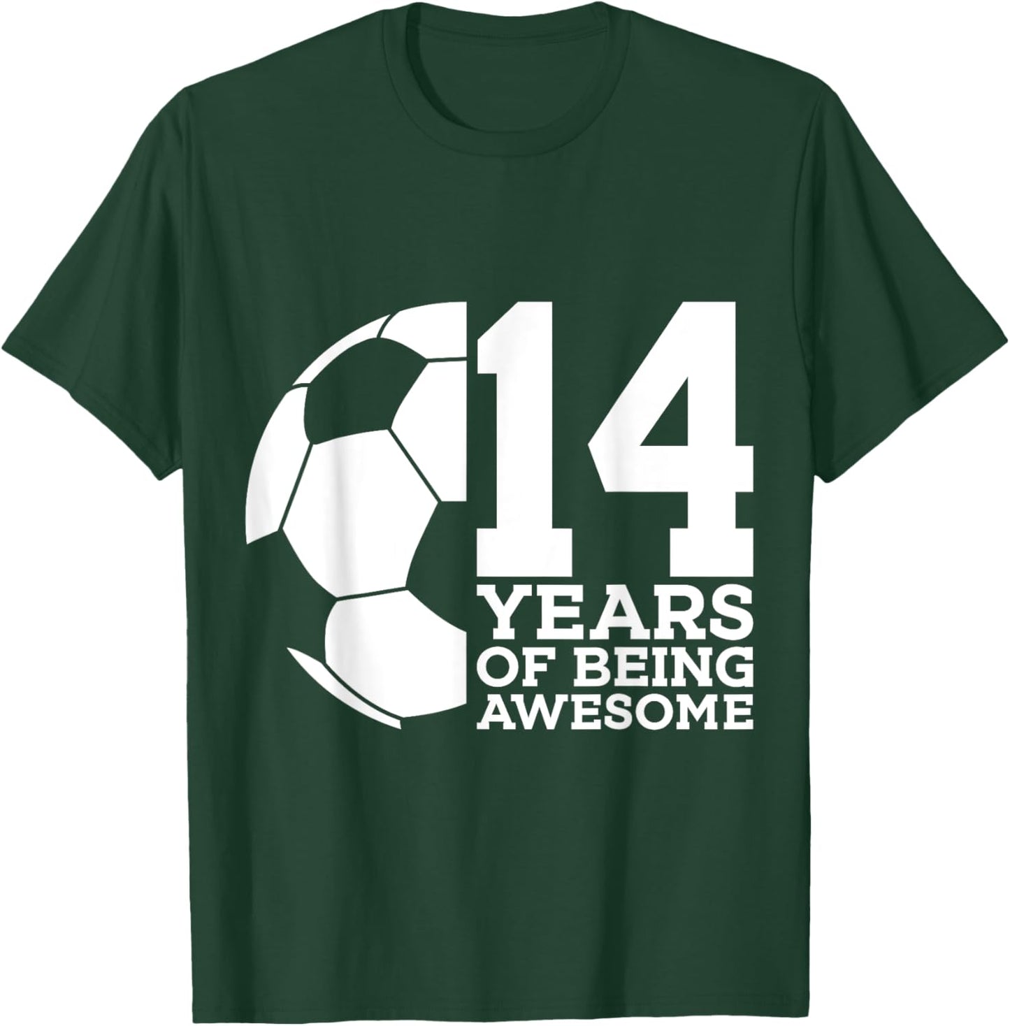 14 Years of Being Awesome Soccer 14th Birthday T-Shirt - T-Shirt | Forest