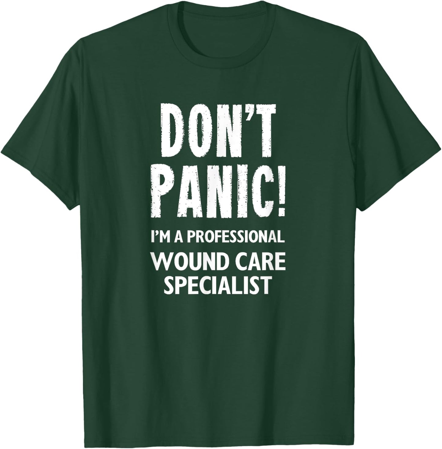 Wound Care Specialist T-Shirt - T-Shirt | Forest