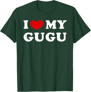 I Love My Gugu, I Heart My Gugu T-Shirt - T-Shirt | Forest