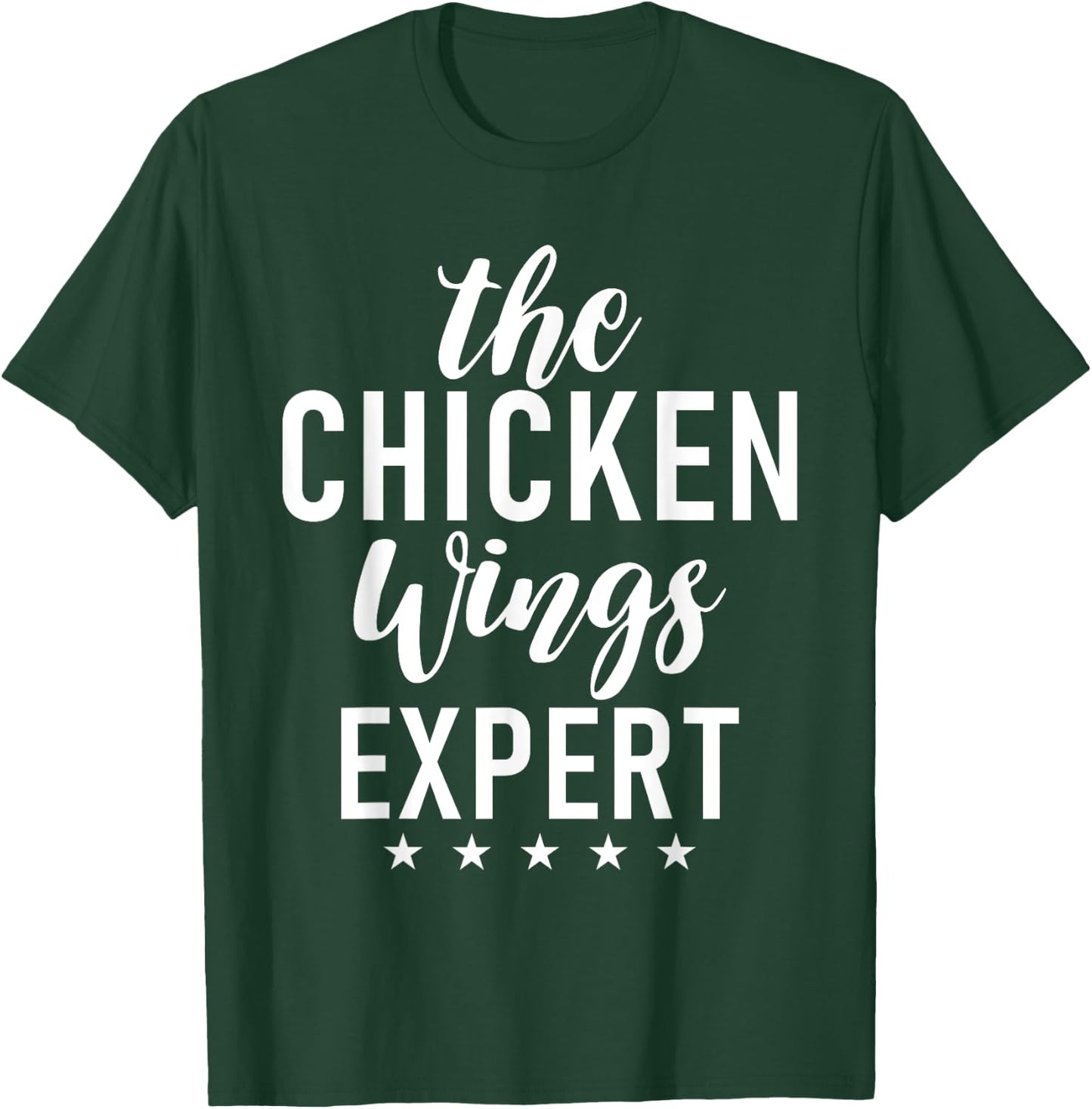 The Chicken Wings Expert T-Shirt - T-Shirt | Forest