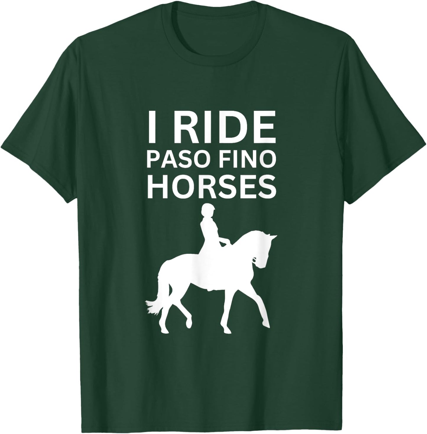 I Love Horses, I Ride Paso Fino Horse T-Shirt - T-Shirt | Forest