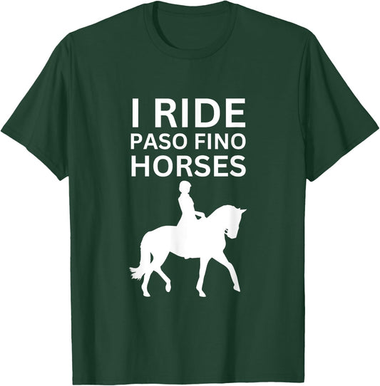 I Love Horses, I Ride Paso Fino Horse T-Shirt - T-Shirt | Forest