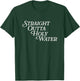 Straight Outta Holy Water Jesus Baptized Funny Baptism Day T-Shirt - T-Shirt | Forest