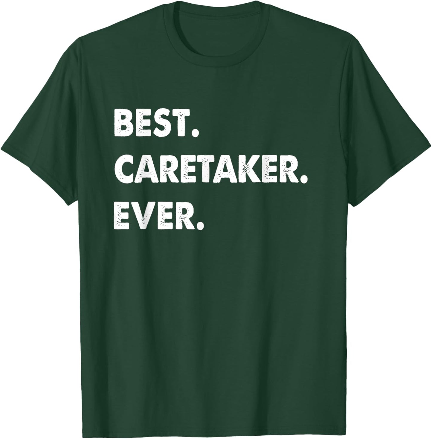 Caretaker Profession Best Caretaker Ever T-Shirt - T-Shirt | Forest