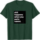 Shit Happens When You Party Naked T-Shirt - T-Shirt | Forest