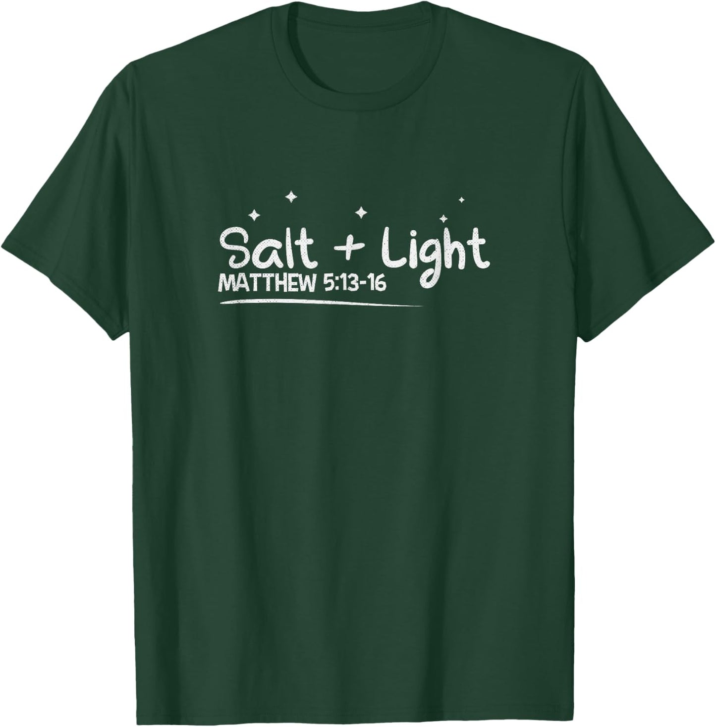 Salt Light Matthew 5: 13-16 Christian T-Shirt - T-Shirt | Forest