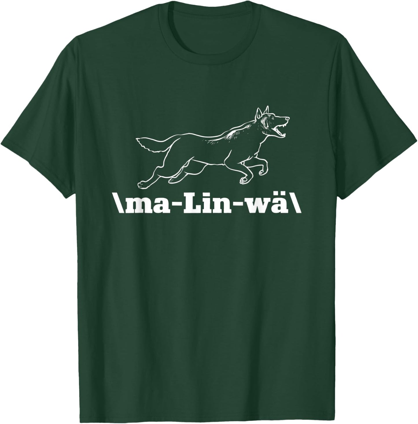 Belgian Malinois MaLinWä Belgian Shepherd Malinois T-Shirt - T-Shirt | Forest