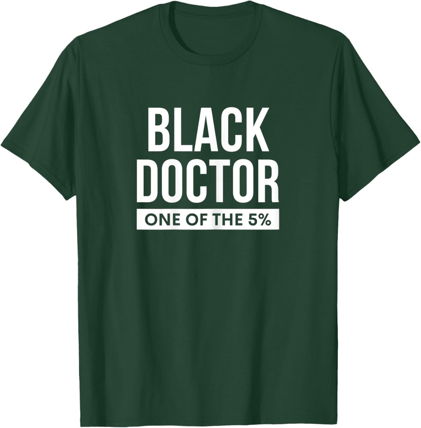 Black Doctor African American Physician T-Shirt - T-Shirt | Forest