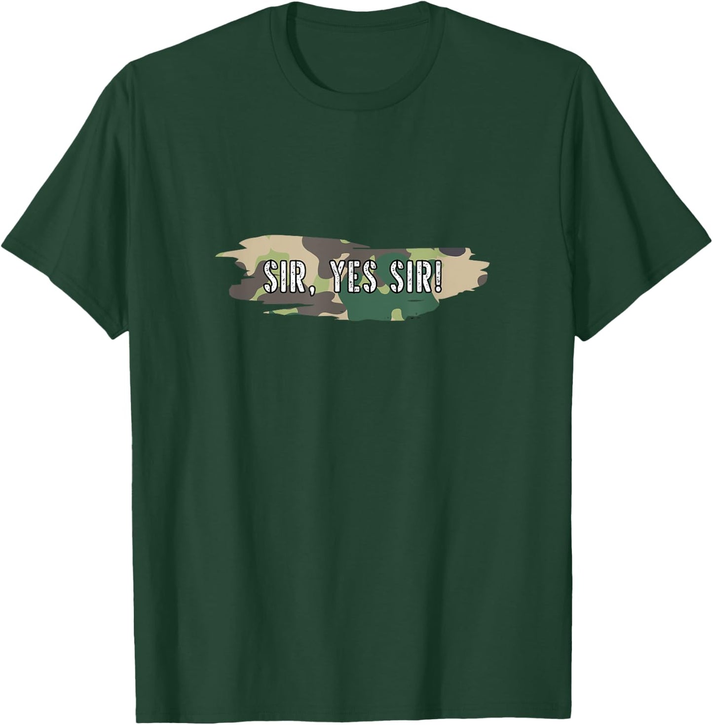 Sir Yes Sir Military Solidier Camouflage Drill Army T-Shirt - T-Shirt | Forest