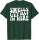 Smells Like Slut In Here Funny Offensive Adult Humor ON BACK T-Shirt - T-Shirt | Forest