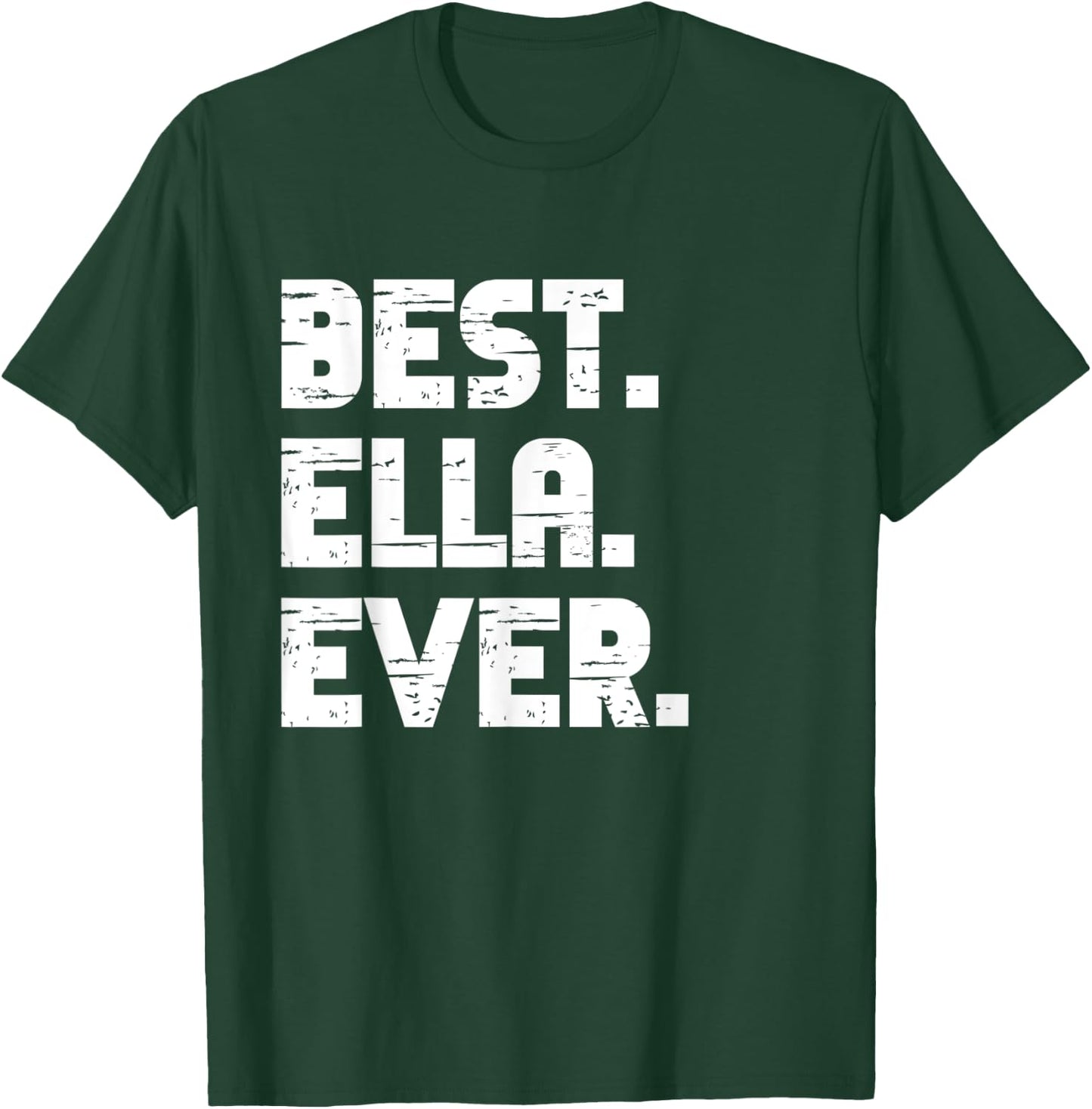 Best Ella Ever Popular Birth Names Ella Costume T-Shirt - T-Shirt | Forest