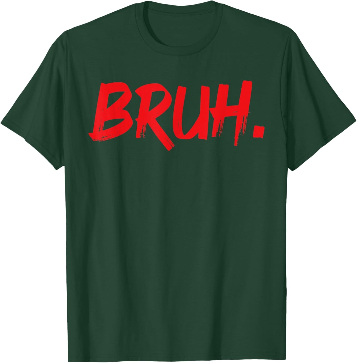 Bruh Funny Saying Meme Bro Mom Slang Boy Girls Youth T-Shirt - T-Shirt | Forest