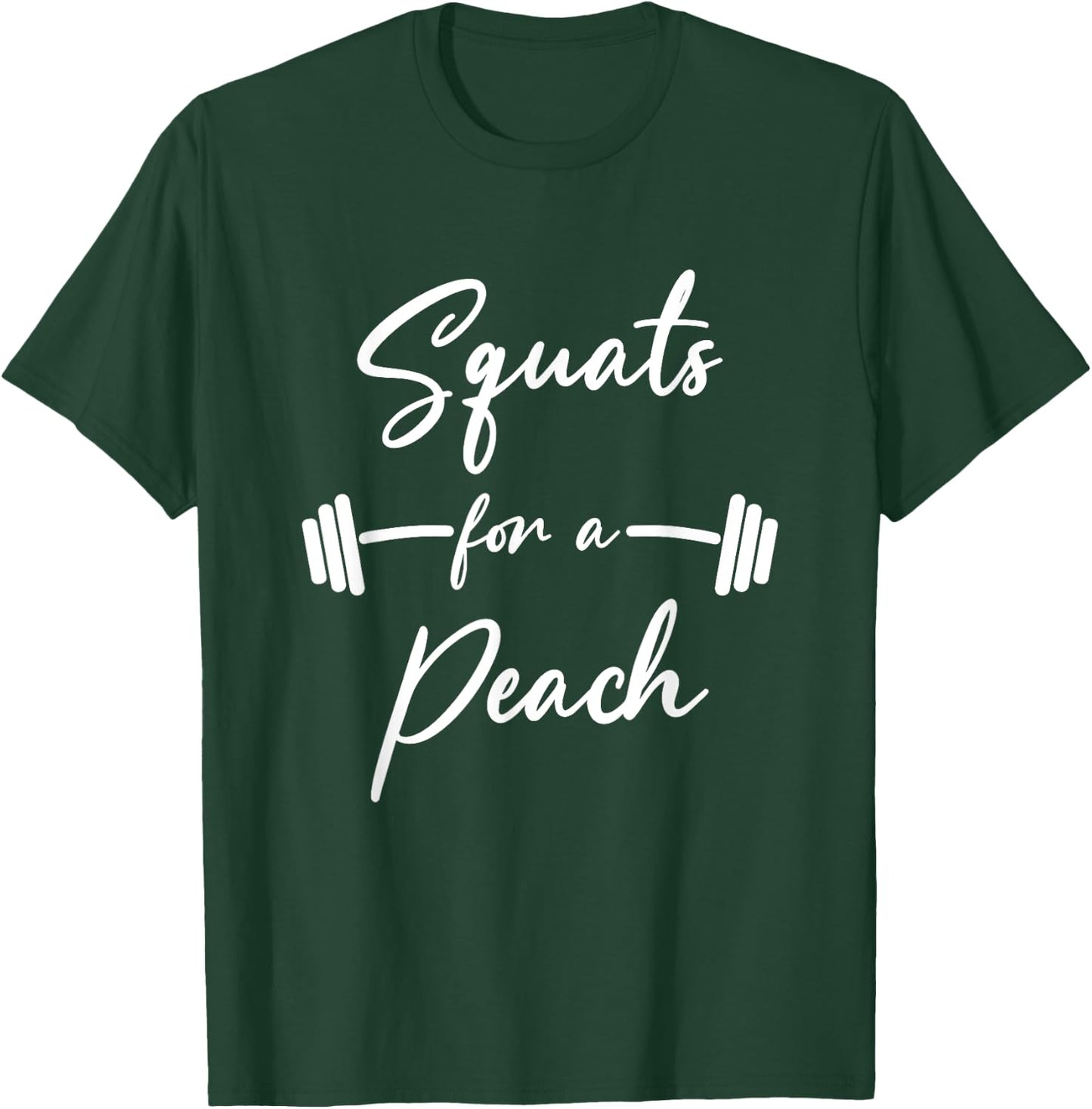 Funny Squats For A Peach Funny Exercise Saying Workout Gear T-Shirt - T-Shirt | Forest