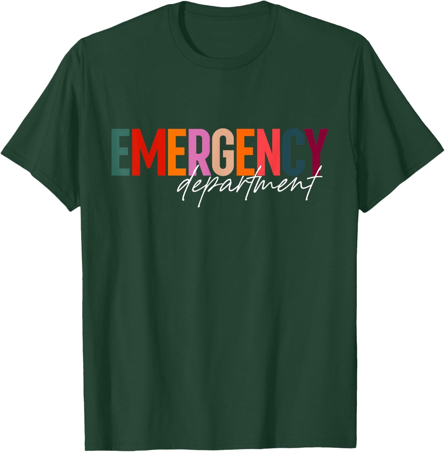 Emergency Department Emergency Room Healthcare Nursing Nurse T-Shirt - T-Shirt | Forest