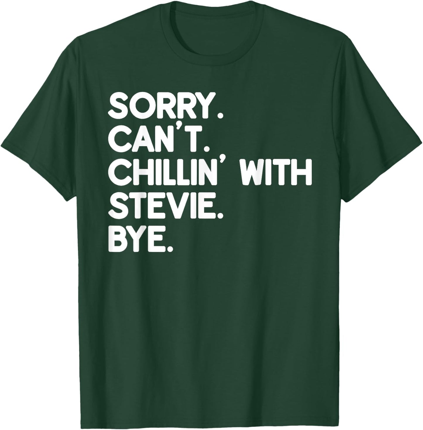 STEVIE First Name Funny Personalized Named Friend Of T-Shirt - T-Shirt | Forest