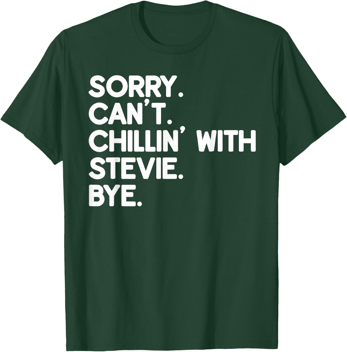 STEVIE First Name Funny Personalized Named Friend Of T-Shirt - T-Shirt | Forest