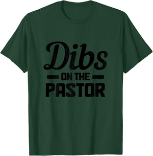 Dibs On The Pastor Funny Christian Faith Jesus Preacher T-Shirt - T-Shirt | Forest