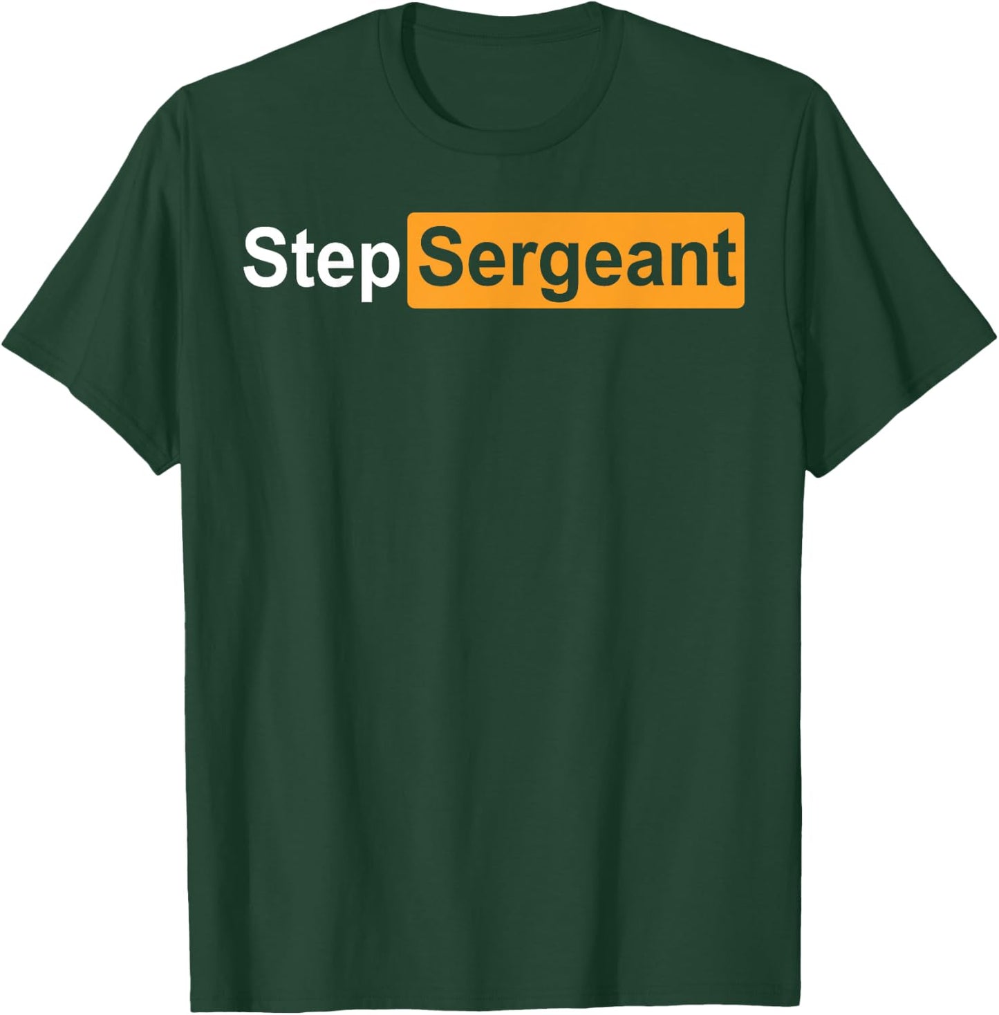 Step Sergeant T-Shirt - T-Shirt | Forest