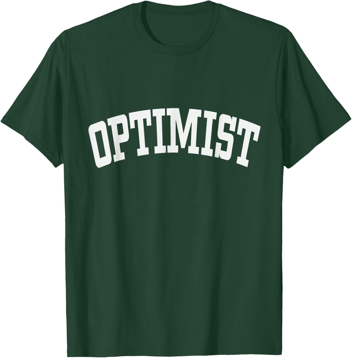 Optimist Optimism Positivity Mindset Attitude Emotions T-Shirt - T-Shirt | Forest