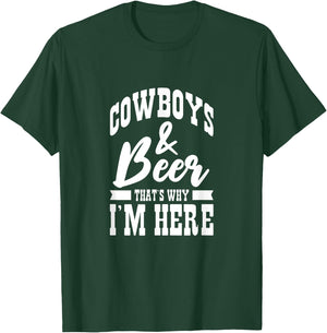 Cowboys And Beer That's Why I'm Here Cowboy Cowgirl T-Shirt - T-Shirt | Forest