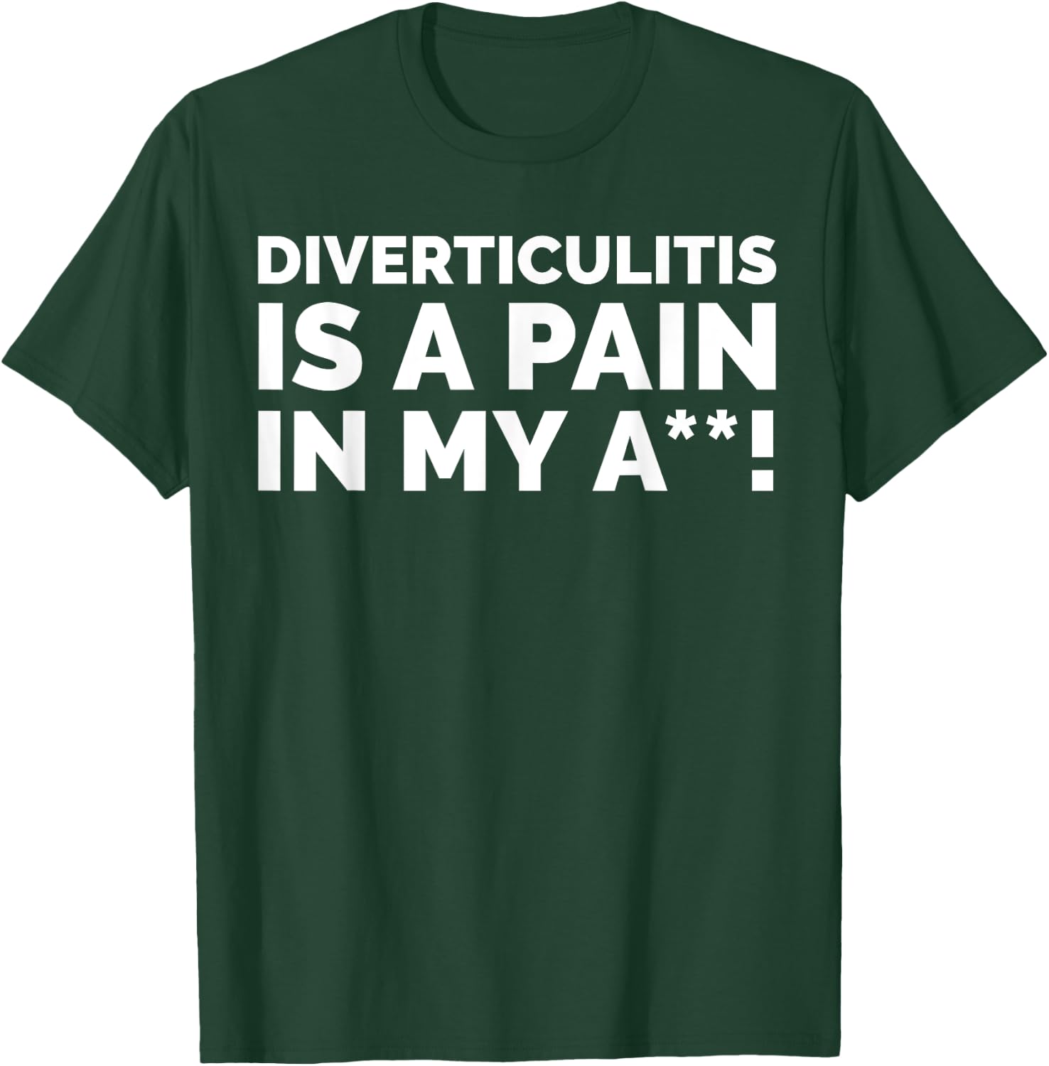 Diverticula Gifts & Funny Diverticulitis T-Shirt - T-Shirt | Forest