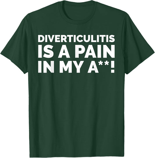 Diverticula Gifts & Funny Diverticulitis T-Shirt - T-Shirt | Forest