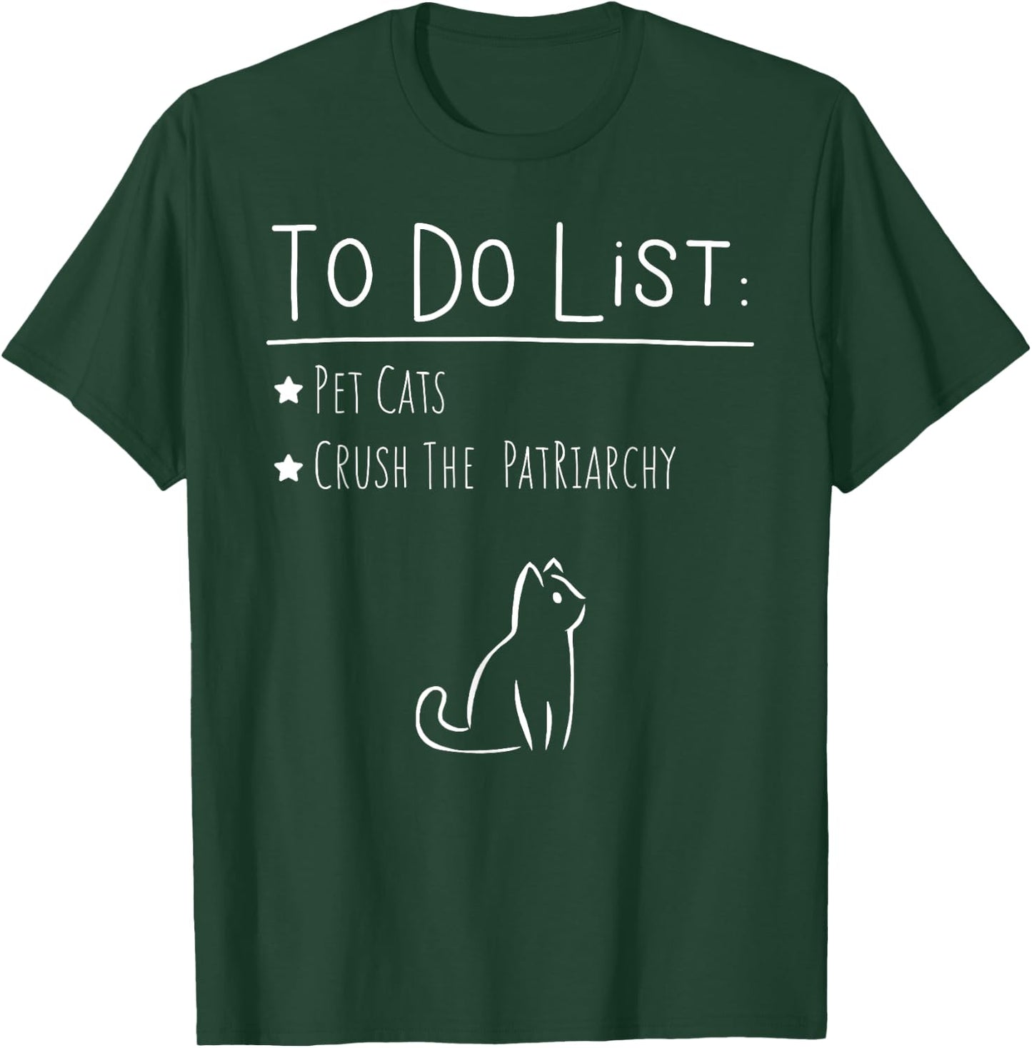 To Do List Feminist Pet Cats Crush The Patriarchy Feminism G T-Shirt - T-Shirt | Forest