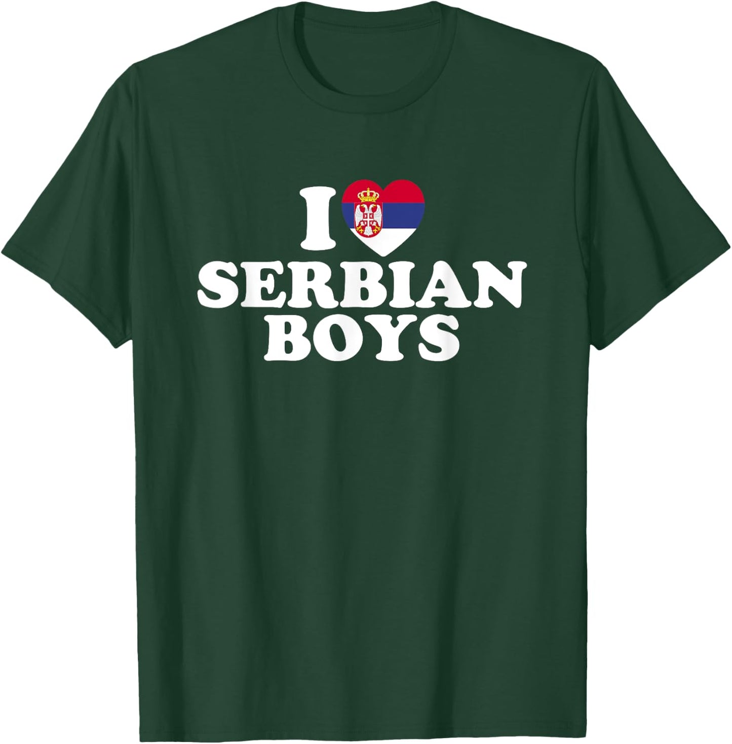 I Love Serbian Boys T-Shirt - T-Shirt | Forest