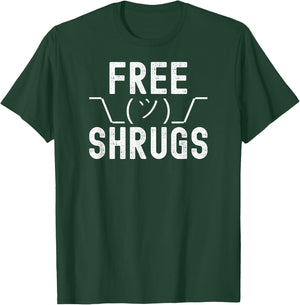 Free Shrugs - Funny Classic Parody T-Shirt - T-Shirt | Forest