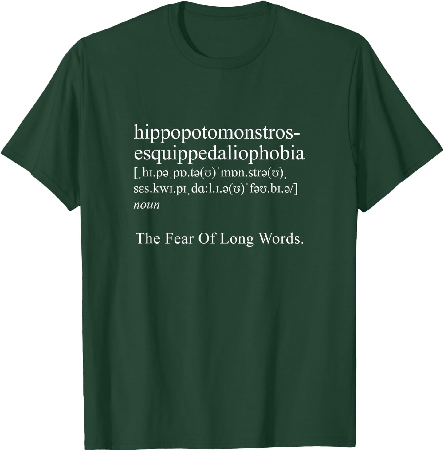 The Fear Of Long Words, Hippopotomonstrosesquippedaliophobia T-Shirt - T-Shirt | Forest
