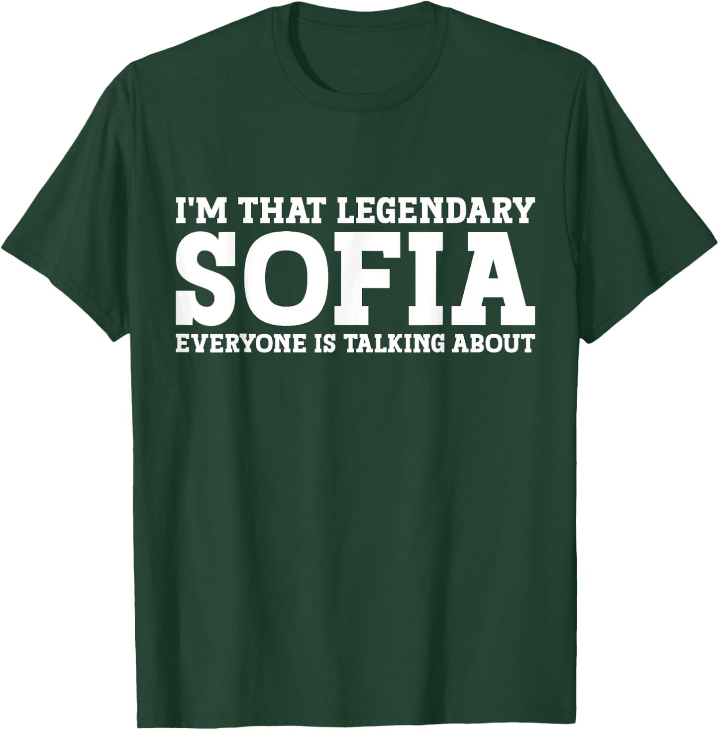 Sofia Personal Name Women Girl Funny Sofia T-Shirt - T-Shirt | Forest