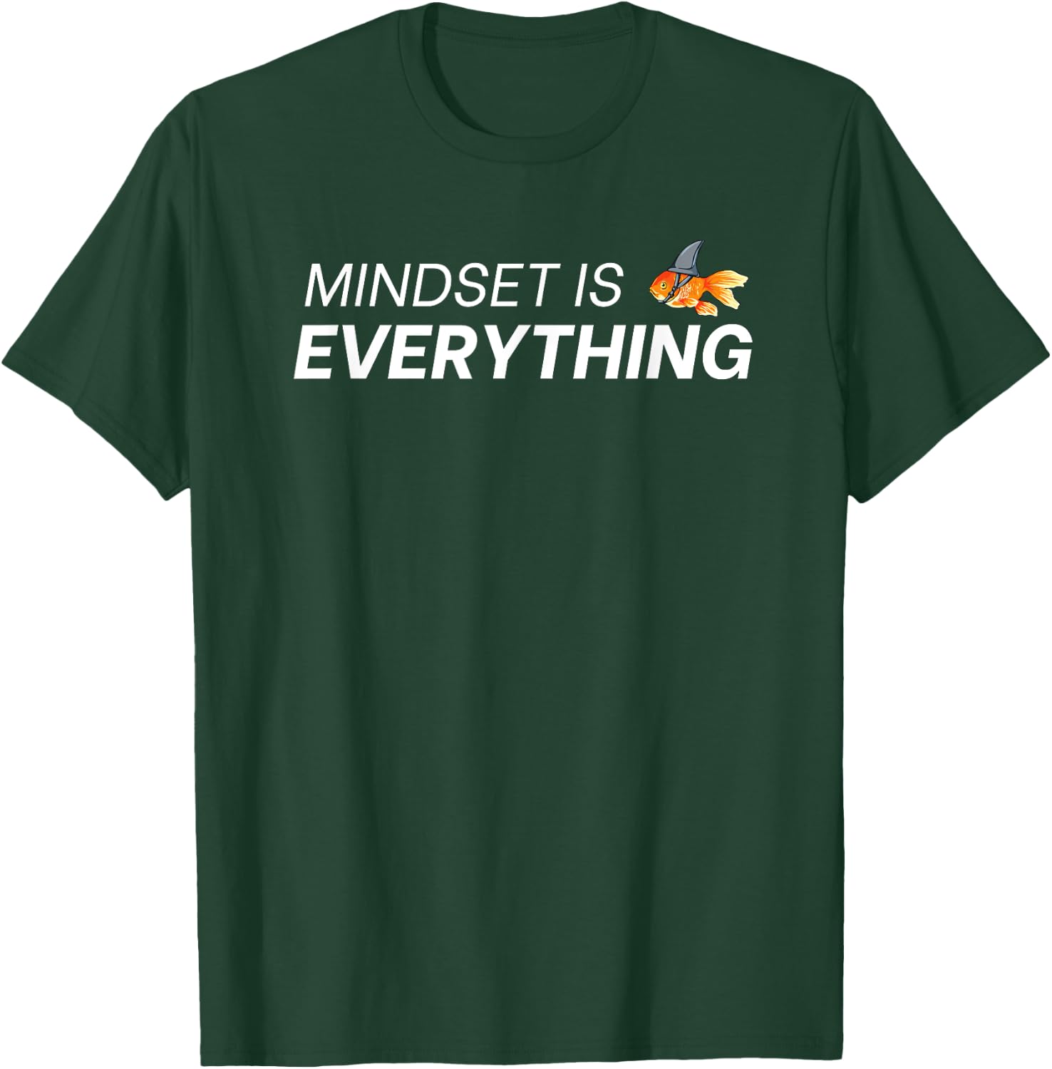 Everything Is Mindset Shark Fin Goldfish Vintage Quote T-Shirt - T-Shirt | Forest